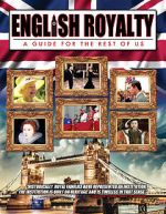 Watch English Royalty: A Guide for the Rest of Us Solarmovie