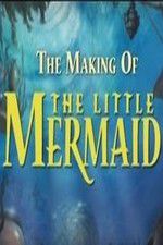Watch The Making of The Little Mermaid Solarmovie