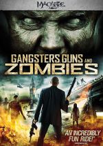 Watch Gangsters, Guns & Zombies Solarmovie