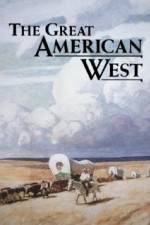 Watch The Great American West Solarmovie