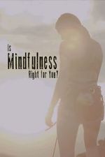 Watch Is Mindfulness Right for You? Solarmovie
