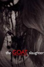 Watch The Goat Slaughters Solarmovie