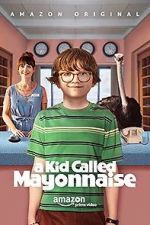 Watch A Kid Called Mayonnaise Solarmovie