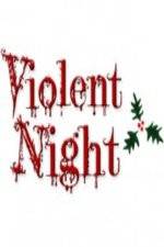 Watch Violent Night The Movie Solarmovie