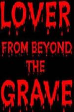 Watch Lover from Beyond the Grave Solarmovie