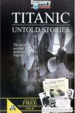 Watch Titanic Untold Stories Solarmovie