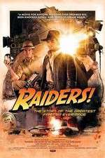 Watch Raiders The Story of the Greatest Fan Film Ever Made Solarmovie