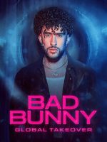 Watch Bad Bunny: Global Takeover Solarmovie