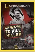 Watch National Geographic: 42 Ways to Kill Hitler Solarmovie