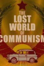 Watch The lost world of communism Solarmovie