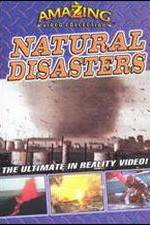 Watch Amazing Video Collection: Natural Disasters Solarmovie