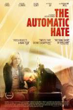 Watch The Automatic Hate Solarmovie
