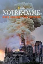 Watch Notre-Dame: Race Against the Inferno Solarmovie
