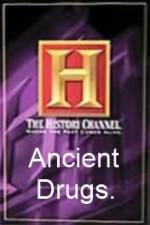 Watch History Channel Ancient Drugs Solarmovie