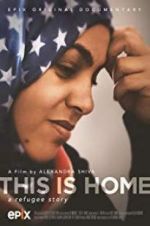 Watch This Is Home: A Refugee Story Solarmovie