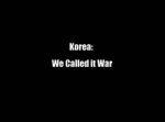 Watch Korea: We Called It War Solarmovie