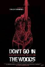 Watch Don't Go in the Woods Solarmovie