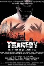 Watch Tragedy The Story of Queensbridge Solarmovie