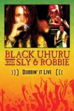 Watch Dubbin It Live: Black Uhuru, Sly & Robbie Solarmovie