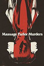 Watch Massage Parlor Murders! Solarmovie
