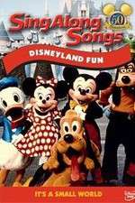Watch Disney Sing-Along-Songs Disneyland Fun Solarmovie