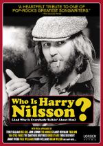 Watch Who Is Harry Nilsson (And Why Is Everybody Talkin\' About Him?) Solarmovie