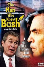 Watch The Man Who Knew Bush Solarmovie