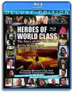 Watch Heroes of World Class: The Story of the Von Erichs and the Rise and Fall of World Class Championship Wrestling Solarmovie