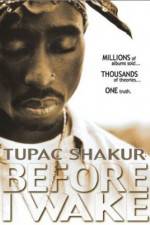 Watch Tupac Shakur Before I Wake Solarmovie