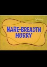 Watch Hare-Breadth Hurry Solarmovie