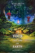 Watch Your last day on earth Solarmovie