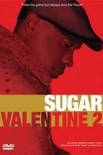 Watch Sugar Valentine 2 Solarmovie