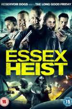 Watch Essex Heist Solarmovie