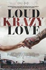 Watch Loud Krazy Love Solarmovie
