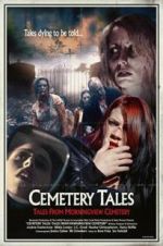 Watch Cemetery Tales: Tales from Morningview Cemetery Solarmovie