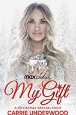 Watch My Gift: A Christmas Special from Carrie Underwood Solarmovie