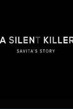 Watch A Silent Killer Savita's Story Solarmovie