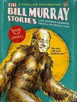 Watch The Bill Murray Stories: Life Lessons Learned from a Mythical Man Solarmovie