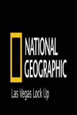 Watch National Geographic Las Vegas Lock Up Solarmovie