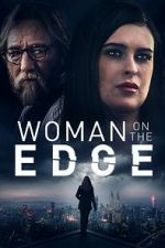 Watch Woman on the Edge Solarmovie