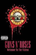 Watch Guns N' Roses Welcome to the Videos Solarmovie
