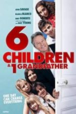 Watch 6 Children & 1 Grandfather Solarmovie