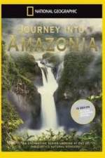 Watch National Geographic: Journey into Amazonia - The Land Reborn Solarmovie