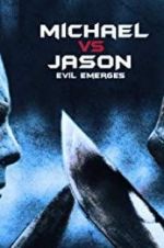 Watch Michael vs Jason: Evil Emerges Solarmovie