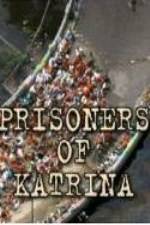 Watch Prisoners of Katrina Solarmovie