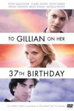 Watch To Gillian on Her 37th Birthday Solarmovie