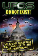 Watch UFO\'s Do Not Exist! The Grand Deception and Cover-Up of the UFO Phenomenon Solarmovie