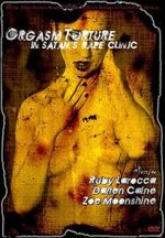 Watch Orgasm Torture in Satan\'s Rape Clinic Solarmovie