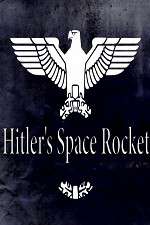 Watch Hitlers Space Rocket Solarmovie