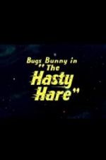 Watch The Hasty Hare Solarmovie